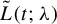 ModifyingAbove upper L With tilde left parenthesis t semicolon lamda right parenthesis