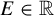 upper E element of double struck upper R