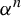 alpha Superscript n