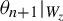 theta Subscript n plus 1 Baseline vertical bar Subscript upper W Sub Subscript z Subscript Baseline