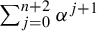 sigma summation Underscript j equals 0 Overscript n plus 2 Endscripts alpha Superscript j plus 1