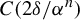 upper C left parenthesis 2 delta divided by alpha Superscript n Baseline right parenthesis