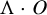 normal upper Lamda dot upper O
