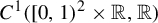 upper C Superscript 1 Baseline left parenthesis left bracket 0 comma 1 right parenthesis squared times double struck upper R comma double struck upper R right parenthesis