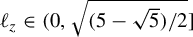 script l Subscript z Baseline element of left parenthesis 0 comma NestedStartRoot left parenthesis 5 minus StartRoot 5 EndRoot right parenthesis divided by 2 NestedEndRoot right bracket