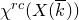 chi Superscript normal r normal c Baseline left parenthesis upper X left parenthesis k overbar right parenthesis right parenthesis