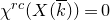 chi Superscript normal r normal c Baseline left parenthesis upper X left parenthesis k overbar right parenthesis right parenthesis equals 0