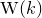 normal upper W left parenthesis k right parenthesis