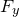 upper F Subscript y