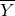 upper Y overbar