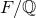 upper F divided by double struck upper Q