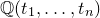 double struck upper Q left parenthesis t 1 comma ellipsis comma t Subscript n Baseline right parenthesis