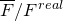 upper F overbar divided by upper F Superscript normal r normal e normal a normal l