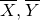 upper X overbar comma upper Y overbar