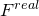 upper F Superscript normal r normal e normal a normal l
