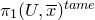 pi 1 left parenthesis upper U comma x overbar right parenthesis Superscript normal t normal a normal m normal e