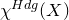 chi Superscript normal upper H normal d normal g Baseline left parenthesis upper X right parenthesis