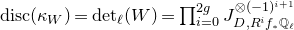 normal d normal i normal s normal c left parenthesis kappa Subscript upper W Baseline right parenthesis equals normal d normal e normal t Subscript script l Baseline left parenthesis upper W right parenthesis equals product Underscript i equals 0 Overscript 2 g Endscripts upper J Subscript upper D comma upper R Sub Superscript i Subscript f Sub Subscript asterisk Subscript double struck upper Q Sub Subscript script l Subscript Superscript circled times left parenthesis negative 1 right parenthesis Super Superscript i plus 1