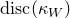 normal d normal i normal s normal c left parenthesis kappa Subscript upper W Baseline right parenthesis