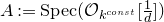 upper A colon equals normal upper S normal p normal e normal c left parenthesis script upper O Subscript k Sub Superscript normal c normal o normal n normal s normal t Subscript Baseline left bracket StartFraction 1 Over d EndFraction right bracket right parenthesis