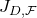 upper J Subscript upper D comma script upper F