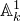 double struck upper A Subscript k Superscript 1