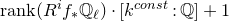 normal r normal a normal n normal k left parenthesis upper R Superscript i Baseline f Subscript asterisk Baseline double struck upper Q Subscript script l Baseline right parenthesis dot left bracket k Superscript normal c normal o normal n normal s normal t Baseline colon double struck upper Q right bracket plus 1