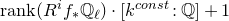 normal r normal a normal n normal k left parenthesis upper R Superscript i Baseline f Subscript asterisk Baseline double struck upper Q Subscript script l Baseline right parenthesis dot left bracket k Superscript normal c normal o normal n normal s normal t Baseline colon double struck upper Q right bracket plus 1