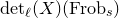 normal d normal e normal t Subscript script l Baseline left parenthesis upper X right parenthesis left parenthesis normal upper F normal r normal o normal b Subscript s Baseline right parenthesis