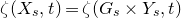 zeta left parenthesis upper X Subscript s Baseline comma t right parenthesis equals zeta left parenthesis upper G Subscript s Baseline times upper Y Subscript s Baseline comma t right parenthesis