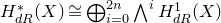 upper H Subscript normal d normal upper R Superscript asterisk Baseline left parenthesis upper X right parenthesis approximately equals circled plus Underscript i equals 0 Overscript 2 n Endscripts and Overscript i Endscripts upper H Subscript normal d normal upper R Superscript 1 Baseline left parenthesis upper X right parenthesis