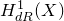 upper H Subscript normal d normal upper R Superscript 1 Baseline left parenthesis upper X right parenthesis