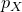 p Subscript upper X