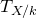 upper T Subscript upper X divided by k