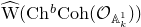 ModifyingAbove normal upper W With caret left parenthesis normal upper C normal h Superscript b Baseline normal upper C normal o normal h left parenthesis script upper O Subscript double struck upper A Sub Subscript k Sub Superscript 1 Subscript Baseline right parenthesis right parenthesis