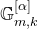 double struck upper G Subscript m comma k Superscript left bracket alpha right bracket