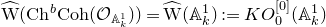 ModifyingAbove normal upper W With caret left parenthesis normal upper C normal h Superscript b Baseline normal upper C normal o normal h left parenthesis script upper O Subscript double struck upper A Sub Subscript k Sub Superscript 1 Subscript Baseline right parenthesis right parenthesis equals ModifyingAbove normal upper W With caret left parenthesis double struck upper A Subscript k Superscript 1 Baseline right parenthesis colon equals upper K upper O 0 Superscript left bracket 0 right bracket Baseline left parenthesis double struck upper A Subscript k Superscript 1 Baseline right parenthesis