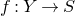 f colon upper Y right arrow upper S
