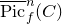 ModifyingAbove normal upper P normal i normal c With bar Subscript f Superscript n Baseline left parenthesis upper C right parenthesis