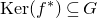 normal upper K normal e normal r left parenthesis f Superscript asterisk Baseline right parenthesis subset of or equal to upper G