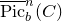 ModifyingAbove normal upper P normal i normal c With bar Subscript b Superscript n Baseline left parenthesis upper C right parenthesis