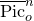 ModifyingAbove normal upper P normal i normal c With bar Subscript o Superscript n