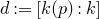 d colon equals left bracket k left parenthesis p right parenthesis colon k right bracket