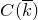 upper C left parenthesis k overbar right parenthesis