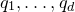 q 1 comma ellipsis comma q Subscript d Baseline