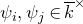 psi Subscript i Baseline comma psi Subscript j Baseline element of k overbar Superscript times