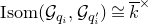 normal upper I normal s normal o normal m left parenthesis script upper G Subscript q Sub Subscript i Subscript Baseline comma script upper G Subscript q Sub Subscript i Sub Superscript prime Subscript Baseline right parenthesis approximately equals k overbar Superscript times