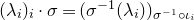 left parenthesis lamda Subscript i Baseline right parenthesis Subscript i Baseline dot sigma equals left parenthesis sigma Superscript negative 1 Baseline left parenthesis lamda Subscript i Baseline right parenthesis right parenthesis Subscript sigma Sub Superscript negative 1 Subscript ring iota Sub Subscript i