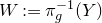 upper W colon equals pi Subscript g Superscript negative 1 Baseline left parenthesis upper Y right parenthesis