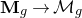 bold upper M Subscript g Baseline right arrow script upper M Subscript g